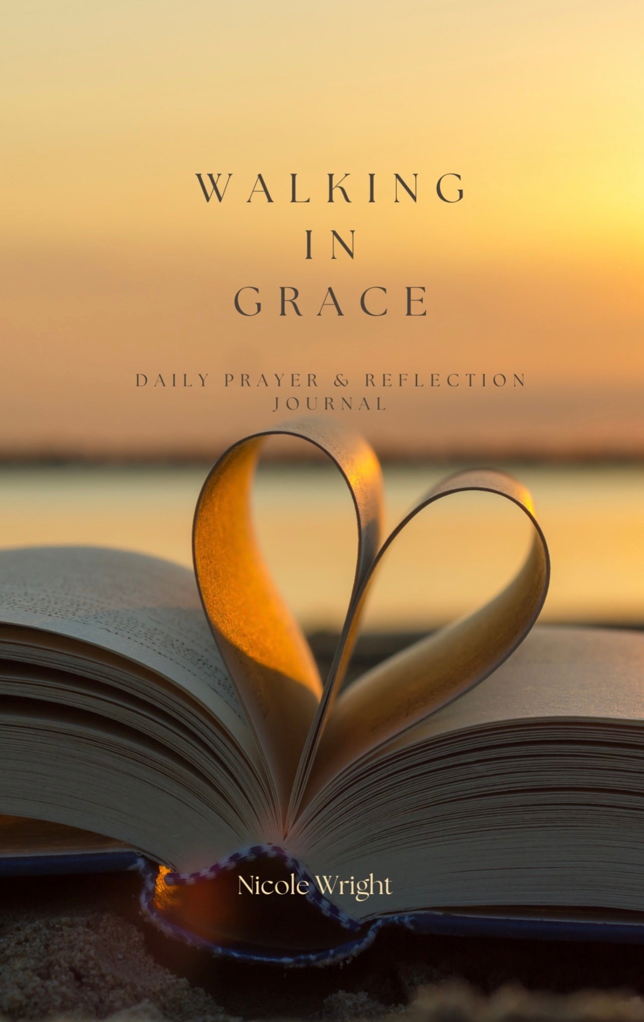 Walking In Grace Daily Prayer & Reflection Journal